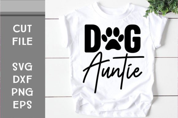 Dog Auntie SVG Cut File