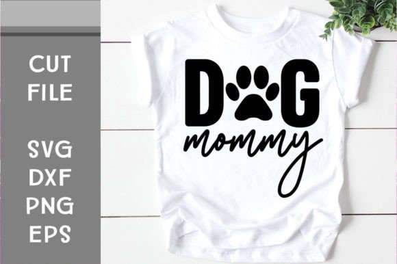Dog Mommy SVG Cut File
