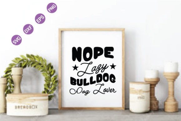 Lazy Bulldog Dog Lover SVG