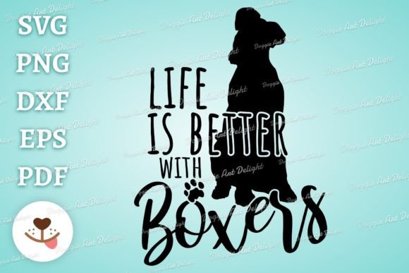 Life is Better with Boxers