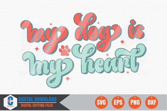 My Dog is My Heart - Dog Retro SVG