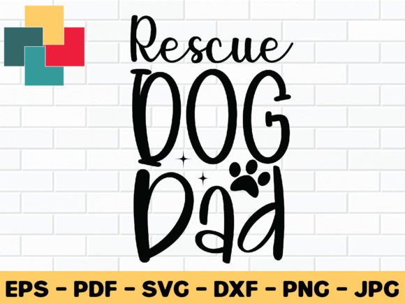 Rescue Dog Dad Svg Design